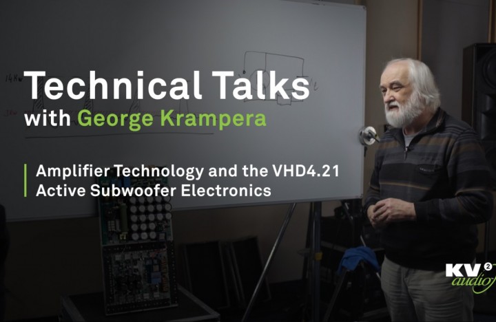 Část 5. Technologie zesilovačů KV2 a elektronika aktivního subwooferu VHD4.21